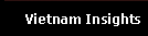 Vietnam Insights